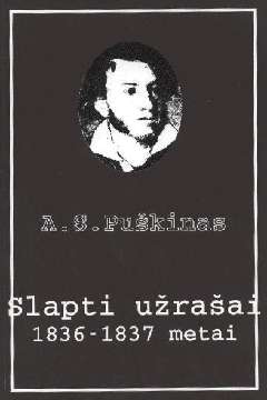 A.Pukinas. Slapti uraai: 1836-1837 m.